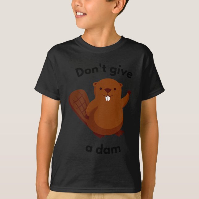 Don't Give A Dam  T Shirt (Framsida)