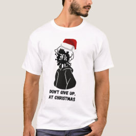 Don't give up, ay chistmas t shirt