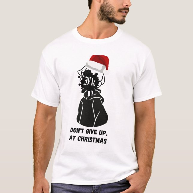 Don't give up, ay chistmas t shirt (Framsida)