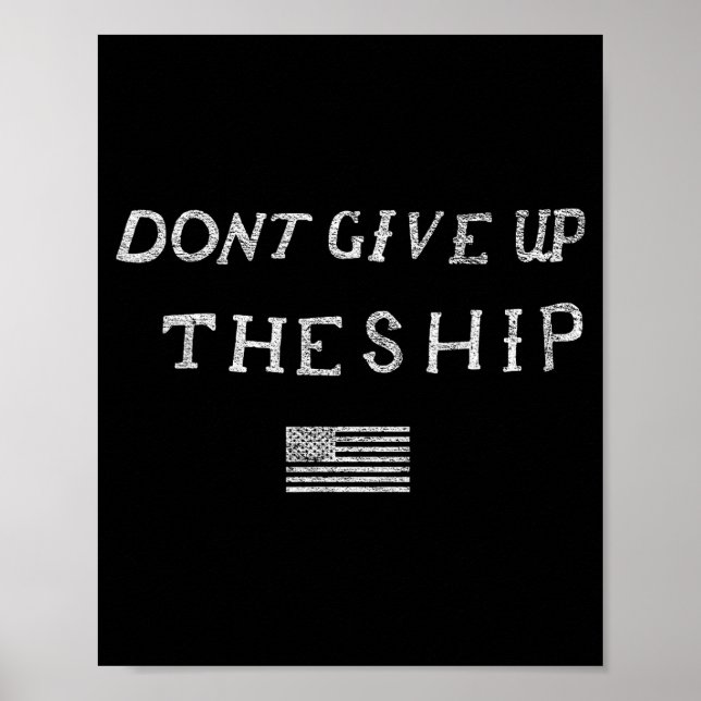 Dont Give Up The Ship Us Flag Don't Patriot Indepe Poster (Framsidan)