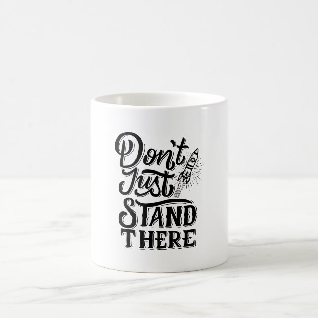 dont go just stand there  kaffemugg (Center)