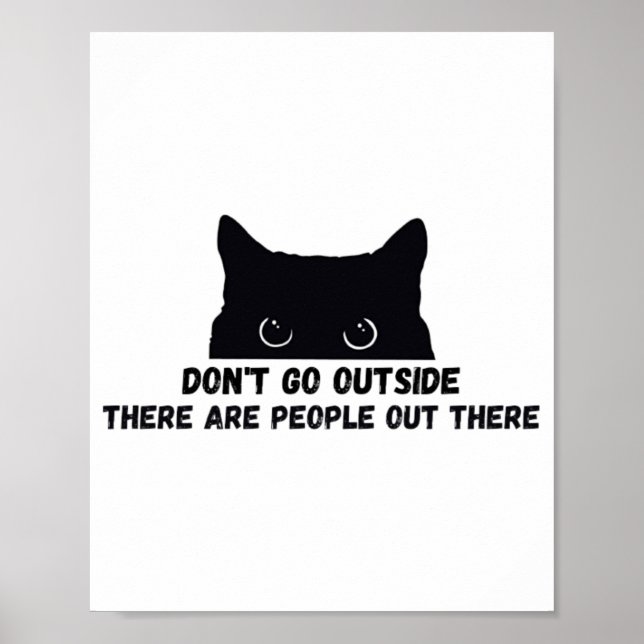 Dont Go Outside There Are People Out There  Poster (Framsidan)