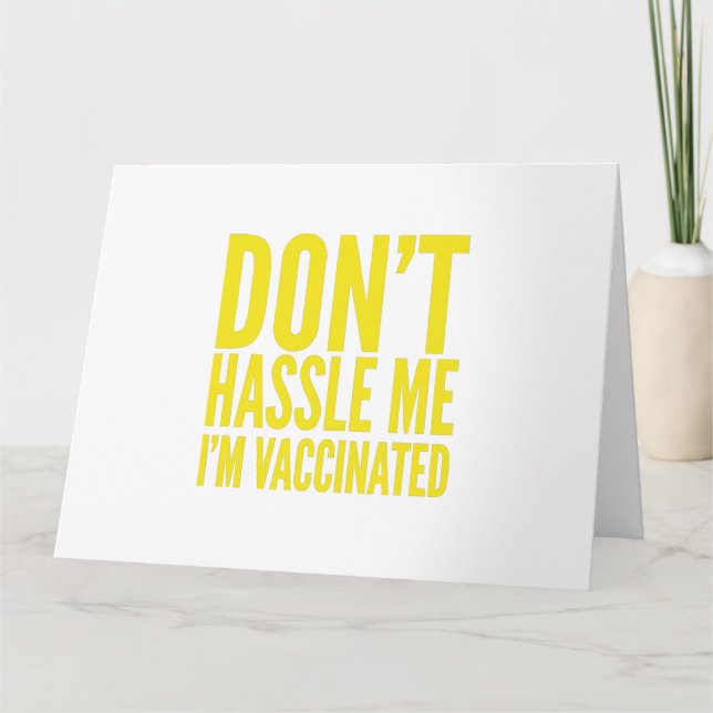 DON'T HASSLE ME I'M VACCINATED  KORT (Framsida)