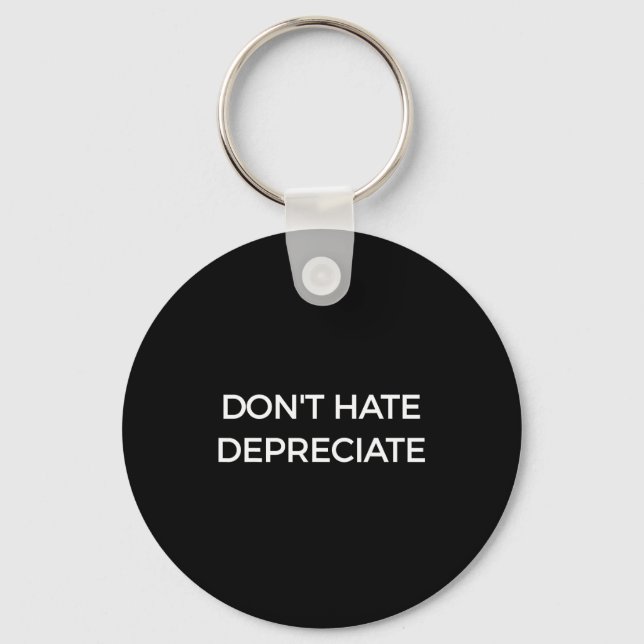 Don't Hate Depreciate Accounting Pun Funny Jokes S Nyckelring (Framsida)