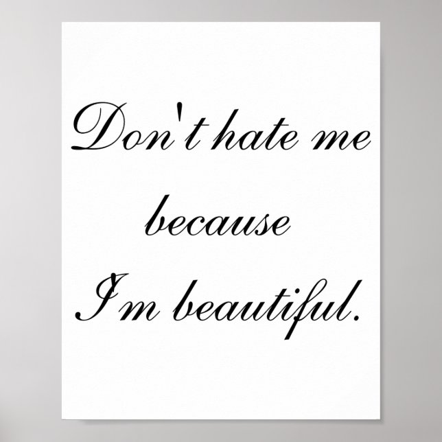 Dont Hate Me Because Im Beautiful  Poster (Framsidan)