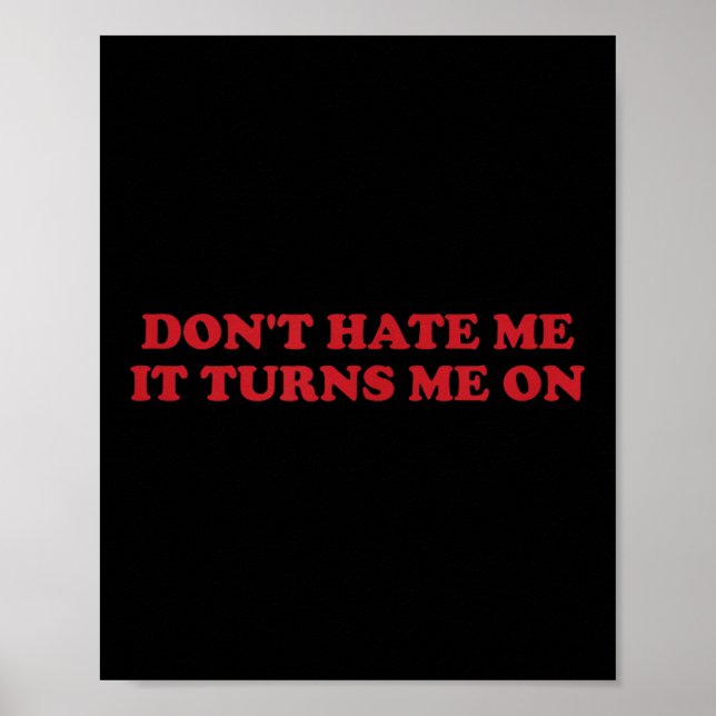 Don't Hate Me, It Turns Me On  Poster (Framsidan)