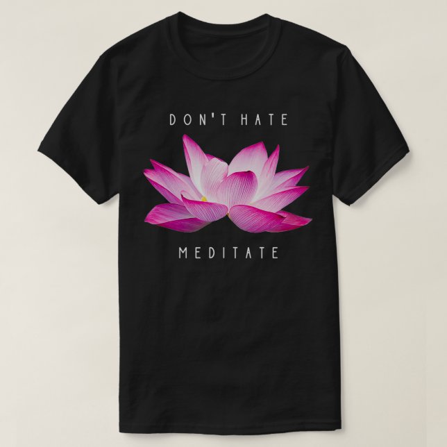 Don't Hate, Meditate, Funny Yoga Meditation Design T Shirt (Design framsida)