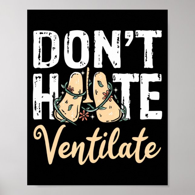 Dont Hate Ventilate Resratory Therast Pulmono  Poster (Framsidan)