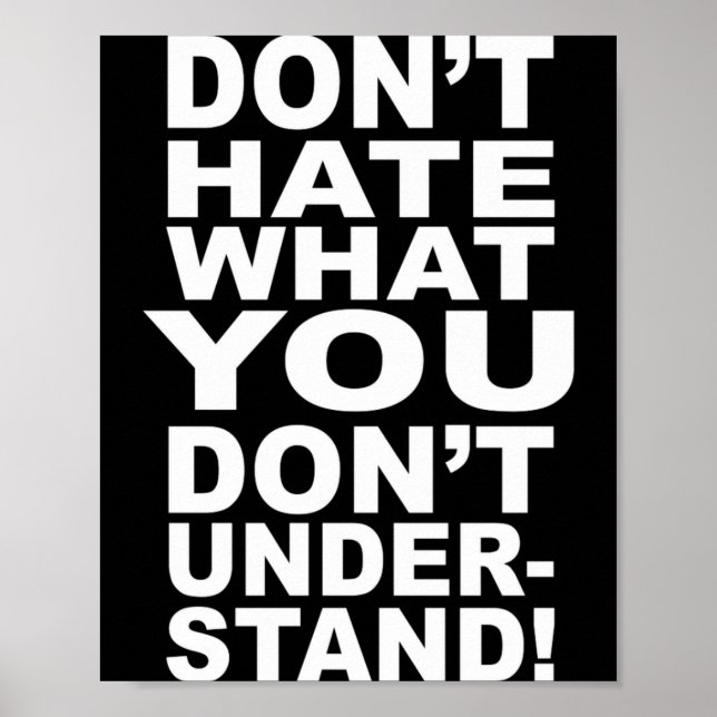 Dont Hate What You Dont Understand  Poster (Framsidan)
