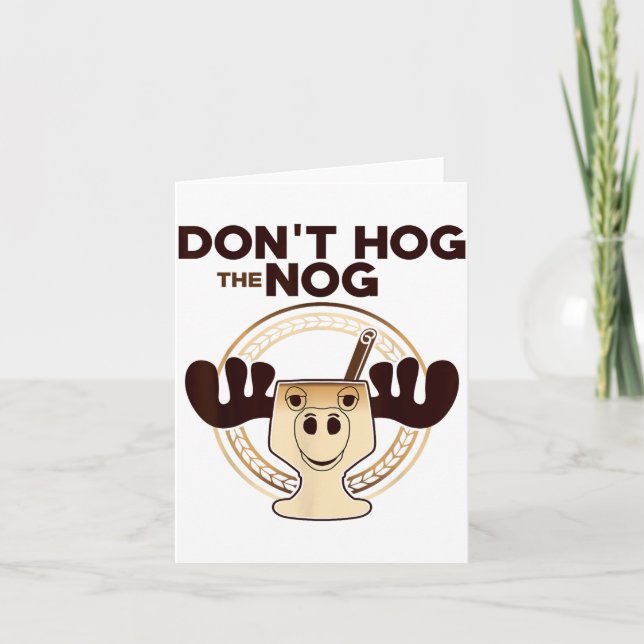Don't Hog The Nog! Funny Christmas Eggnog Moose Mu Kort (Framsida)