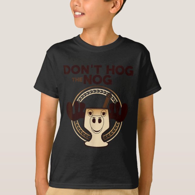 Don't Hog The Nog! Funny Christmas Eggnog Moose Mu T Shirt (Framsida)
