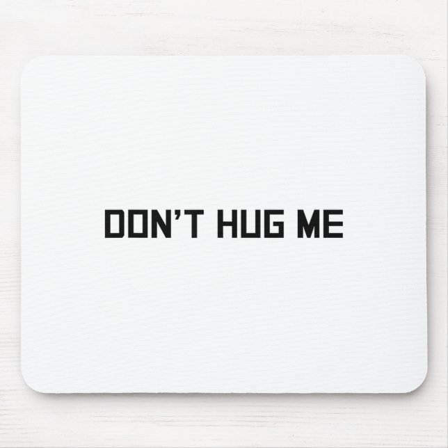Don't Hug Me Funny Anti-social No Hugs Here  Musmatta (Framsidan)