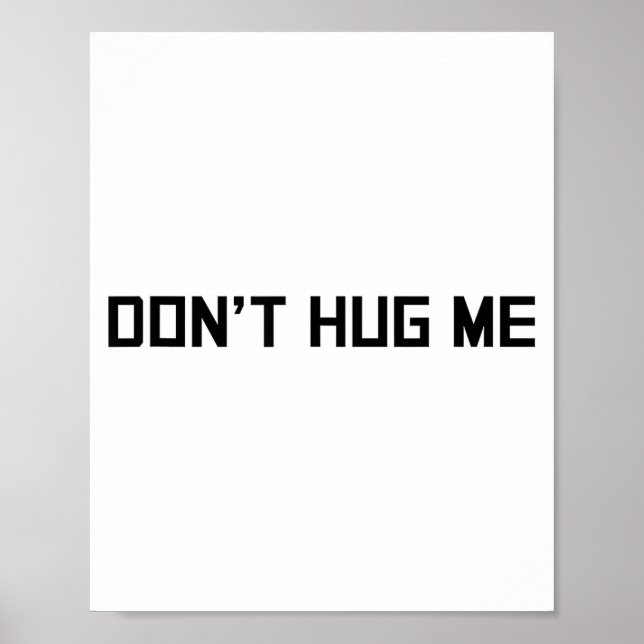 Don't Hug Me Funny Anti-social No Hugs Here  Poster (Framsidan)