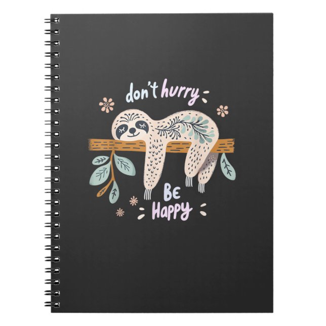Don't Hurry Be Happy, Cute Lazy Funny Sloth, Girls Anteckningsbok (Framsidan)