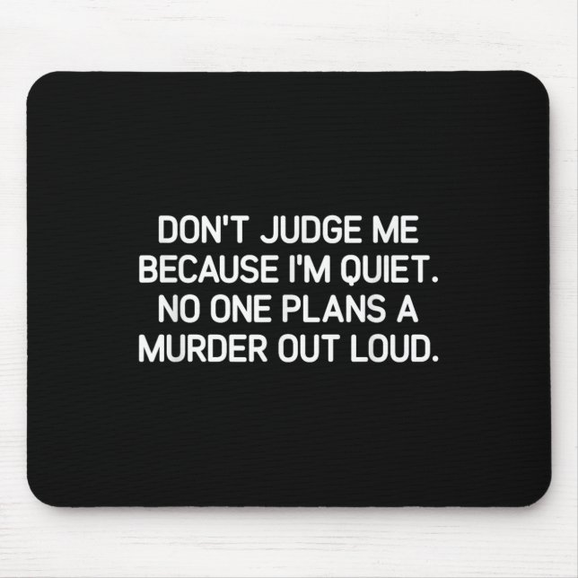 Don't Judge Me Because I'm Quiet, Funny, Jokes, Sa Musmatta (Framsidan)