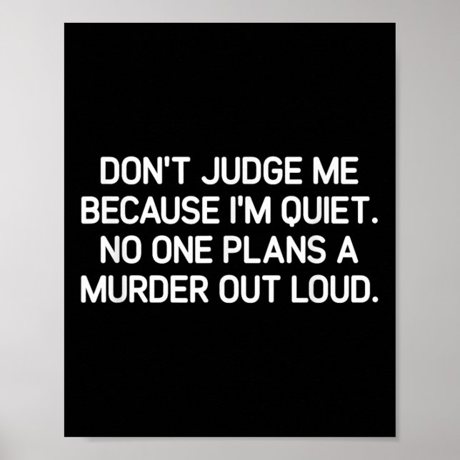Don't Judge Me Because I'm Quiet, Funny, Jokes, Sa Poster (Framsidan)