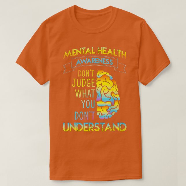 DONT JUDGE - MELLANHÄLSOMEDVETENHET  T SHIRT (Design framsida)