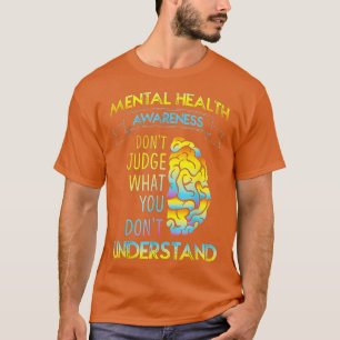 DONT JUDGE - MELLANHÄLSOMEDVETENHET  T SHIRT
