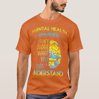 DONT JUDGE - MELLANHÄLSOMEDVETENHET T SHIRT