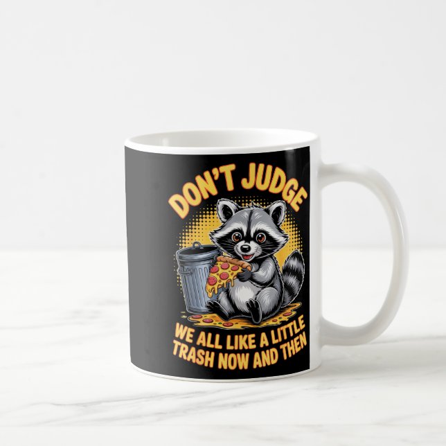 Don't Judge Raccoon Lover Trashed Racoon Animal Ra Kaffemugg (Höger)