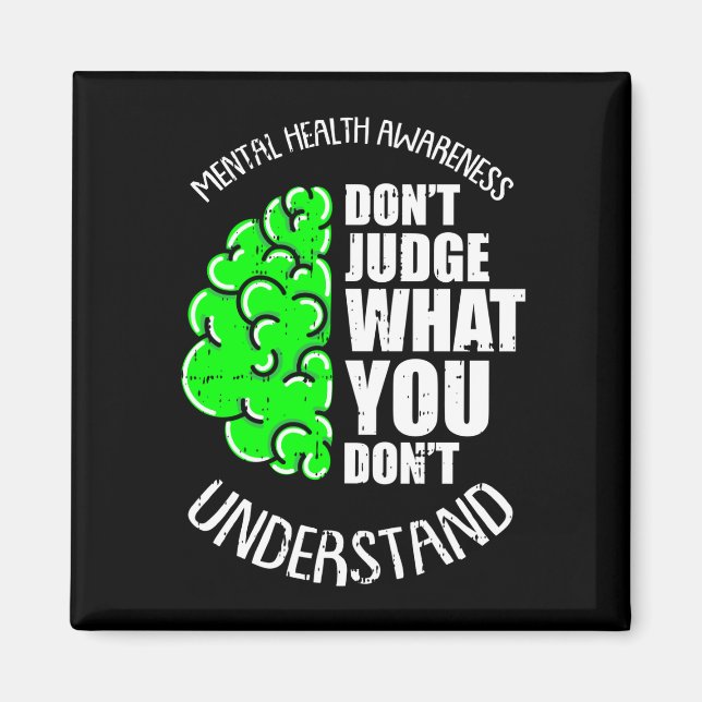 Dont judge what dont understand mental health magnet (Framsidan)