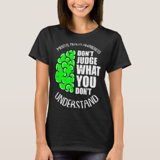 Dont judge what dont understand mental health t shirt