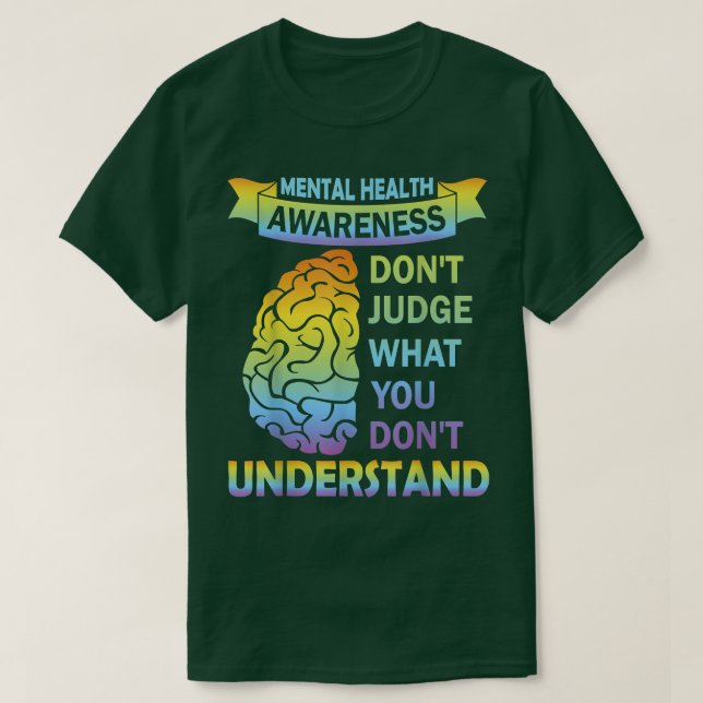 Don't Judge What You Dont Understand Mental Health T Shirt (Design framsida)