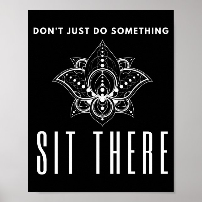 Dont Just Do Soing Sit There Meditation  Poster (Framsidan)
