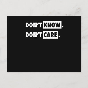 Dont Know Dont Care Funny Sarcastic Joke Gift Vykort