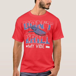 Dont Krill My Vibe Hammerhead Shark Marine Biology T Shirt