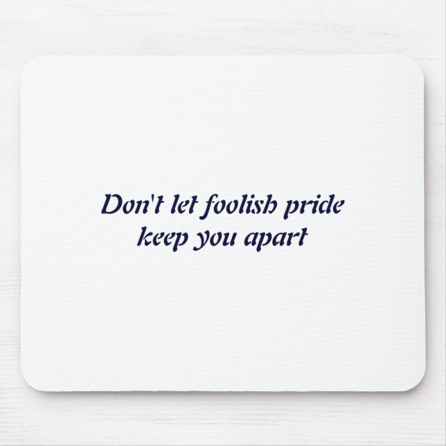 Dont Let Foolish Pride  Musmatta (Framsidan)
