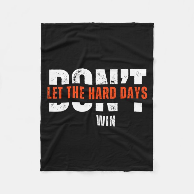 Don't Let The Hard Days Win Quote  Fleecefilt (Framsidan)