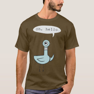 Dont Let the Pigeon Drive the Bus 1 T Shirt