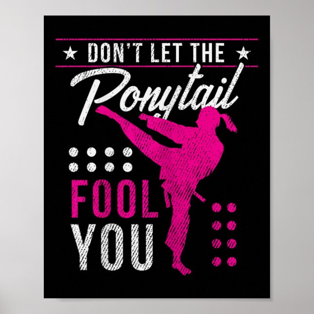 Dont Let The Ponytail Fool You Funny Karate Girl  Poster (Framsidan)