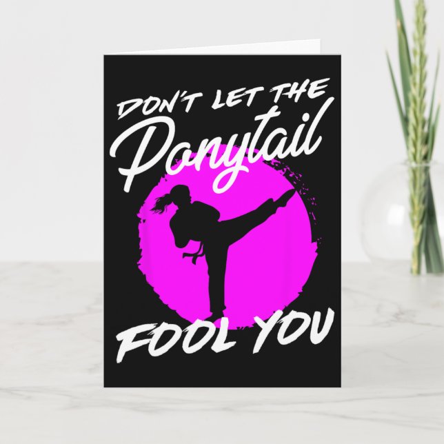 Dont Let The Ponytail Fool You I Funny Karate  Kort (Framsida)