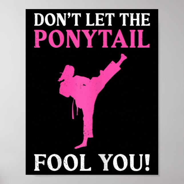 Don't Let The Ponytail Fool You Karate Fighter Mar Poster (Framsidan)