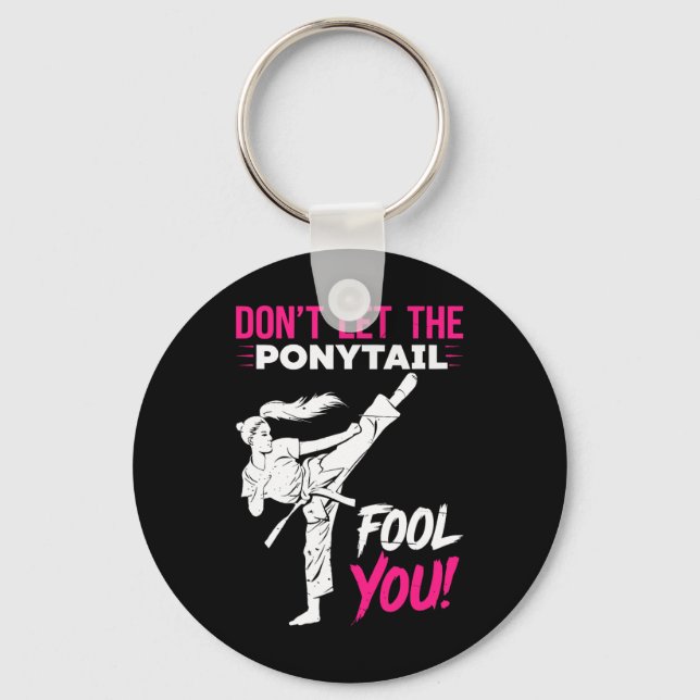Don't Let The Ponytail Fool You Karate Funny Karat Nyckelring (Framsida)