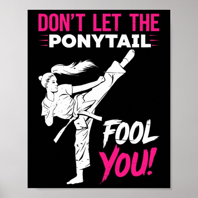 Don't Let The Ponytail Fool You Karate Funny Karat Poster (Framsidan)