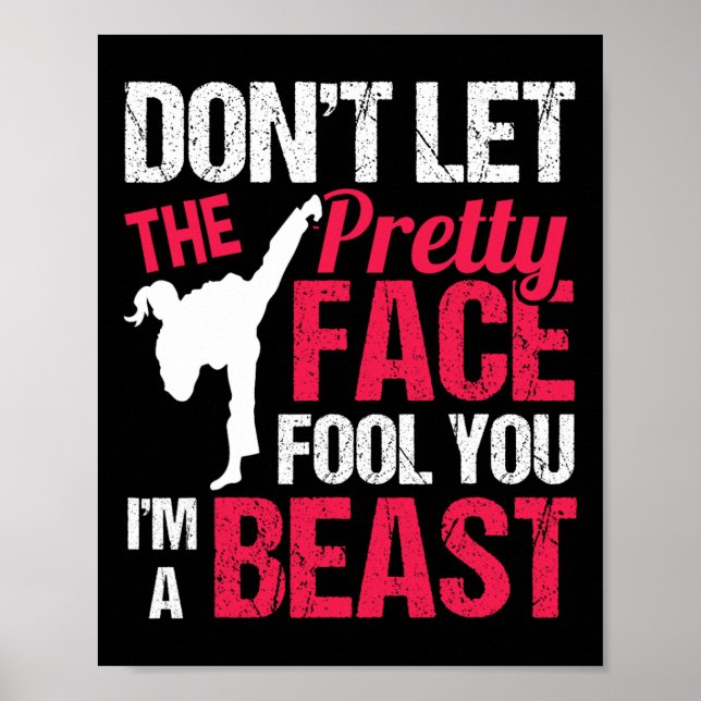 Dont Let The Pretty Face Fool You Im Beast Karate  Poster (Framsidan)