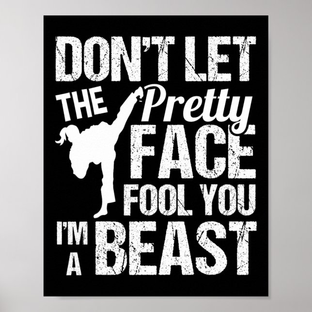 Dont Let The Pretty Face Fool You Karate Taekwondo Poster (Framsidan)