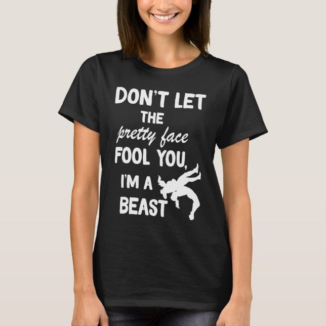 don't let the pretty face fool you wrestling girls t shirt (Framsida)