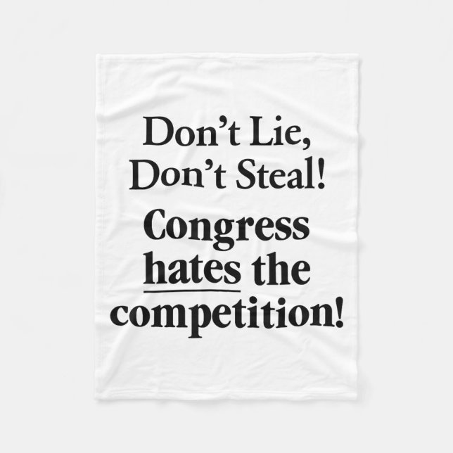 Don't Lie Don't Steal Congress Hates The Competiti Fleecefilt (Framsidan)
