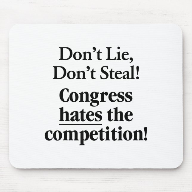 Don't Lie Don't Steal Congress Hates The Competiti Musmatta (Framsidan)