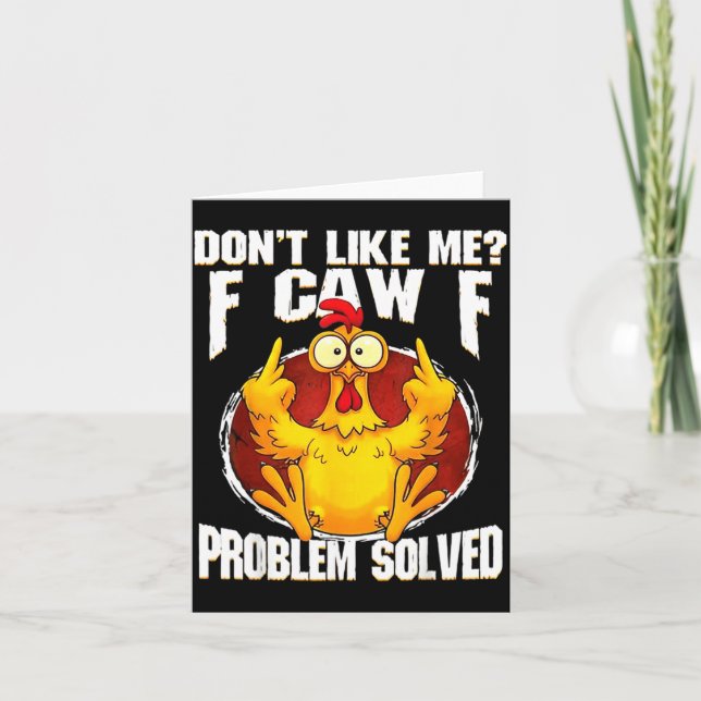 Don't Like Me F Caw F Problem Solved Funny Chicken Kort (Framsida)