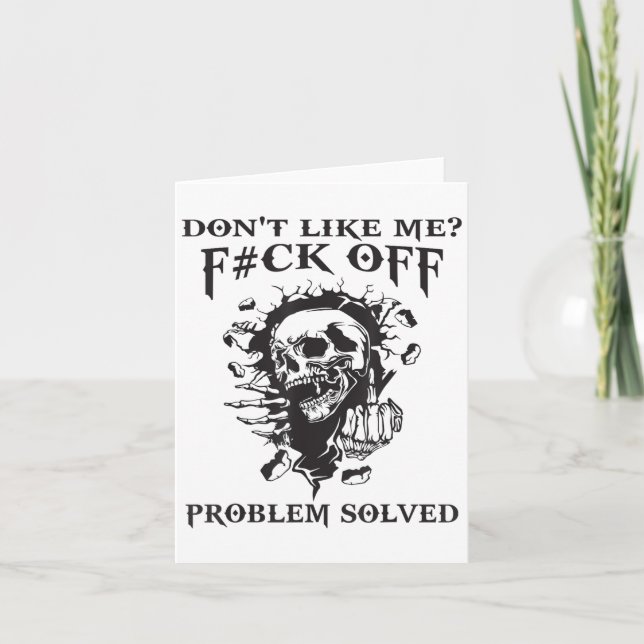 Don't Like Me_ F#ck Off Problem-solved Funny Humor Kort (Framsida)