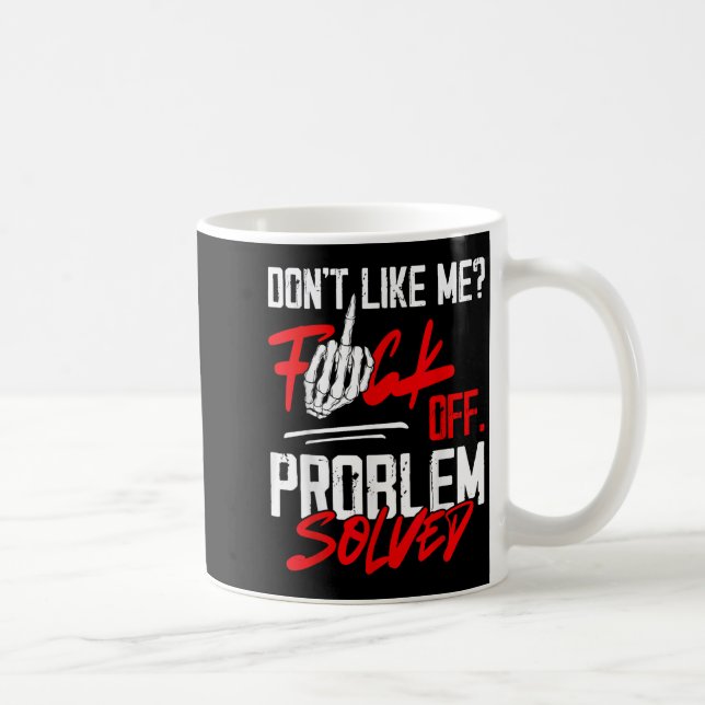 Don't Like Me For Off Problem Solved Funny Men  Kaffemugg (Höger)