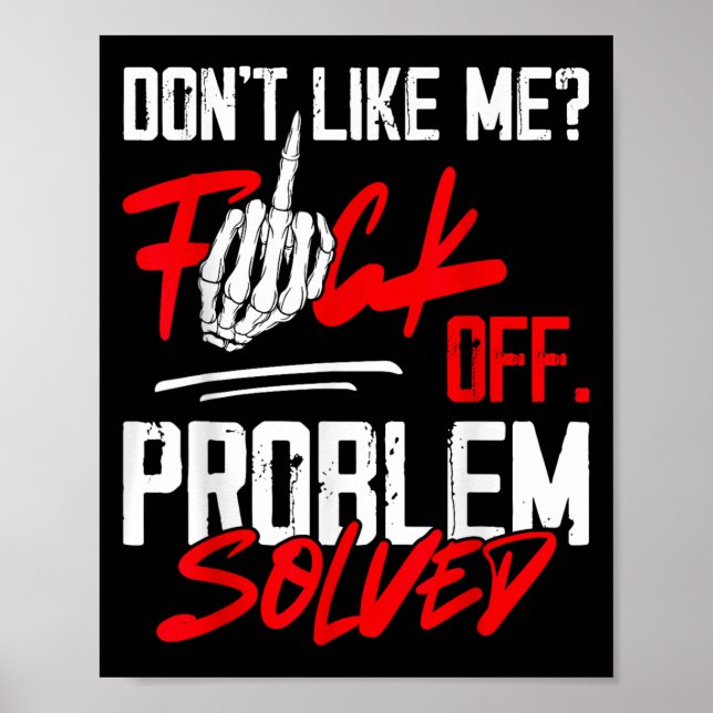 Don't Like Me For Off Problem Solved Funny Men  Poster (Framsidan)