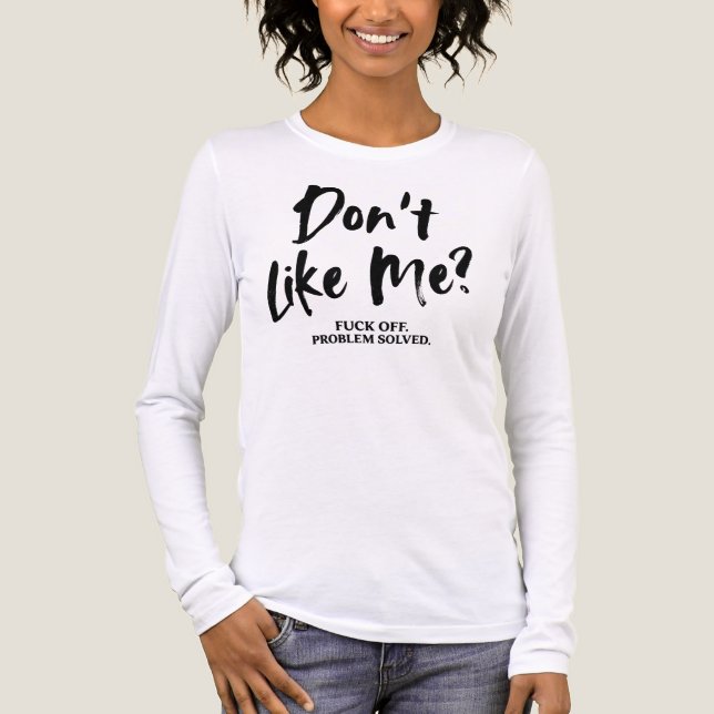 DON'T LIKE ME T SHIRT (Framsida)