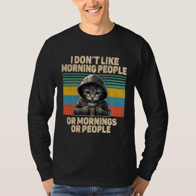 Dont like morning people cat with coffee bad mood t shirt (Framsida)