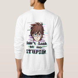 Don't look at me, STUPID  Lång Ärmad Tröja